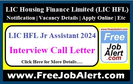 LIC HFL Junior Assistant Admit Card 2024 Interview Call Letter Download