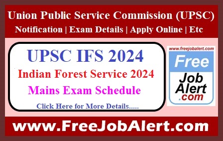 UPSC Indian Forest Services Exam Date 2024 – Mains Exam Schedule Announced