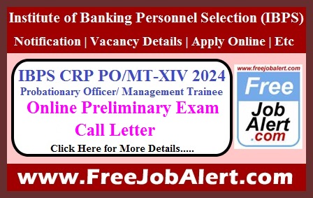 IBPS CRP PO/ MT-XIV Admit Card 2024 – Online Preliminary Exam Call Letter Download