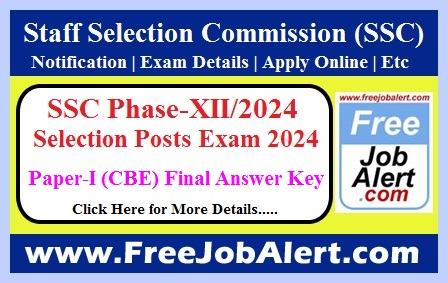 SSC Selection Posts (Phase-XII) Answer Key 2024 – Paper-I (CBE) Final Answer Key Released