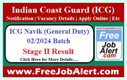 Indian Coast Guard Navik (General Duty) Result 2024 – Stage II Result Released