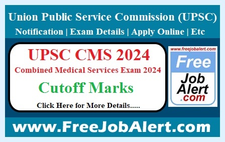 UPSC CMS Cutoff Marks 2024 – Cutoff Marks Released