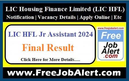 LIC HFL Junior Assistant Result 2024 – Final Result Released