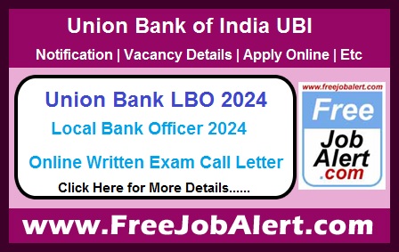 Union Bank of India Local Bank Officer Admit Card 2024 – Online Written Exam Call Letter Download