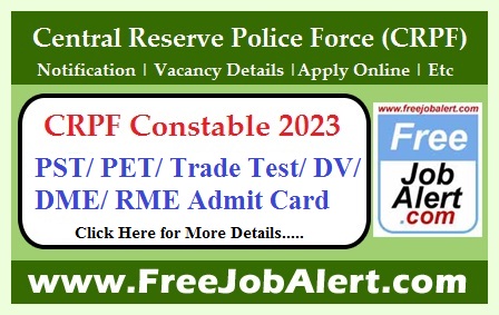 CRPF Constable (Technical & Tradesmen) Admit Card 2024 – PST/PET/Trade Test/DV/DME/RME Admit Card Download