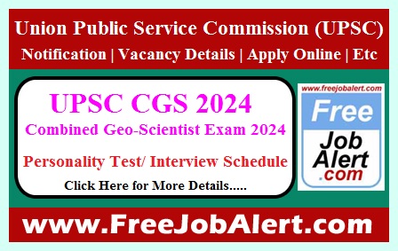 UPSC Combined Geo-Scientist Exam Interview Schedule 2024 – Personality Test/ Interview Schedule Announced