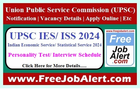 UPSC IES/ ISS Interview Schedule 2024 – Personality Test/ Interview Schedule Announced