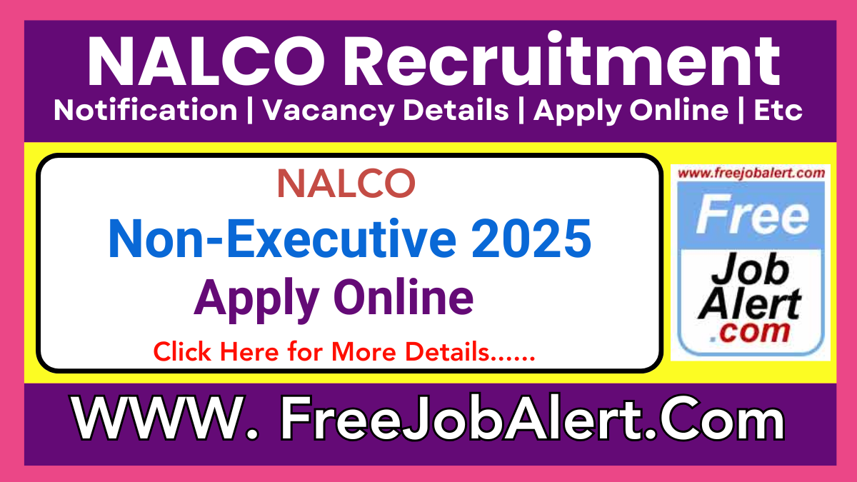 NALCO Non-Executive Recruitment 2025 – Apply Online for 518 Posts