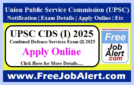 UPSC CDS (I) 2025 – Apply Online for 457 Posts