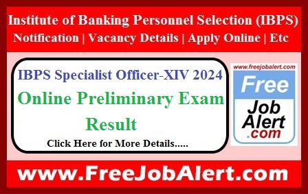 IBPS Specialist Officer-XIV Result 2024 – Online Preliminary Exam Result Released